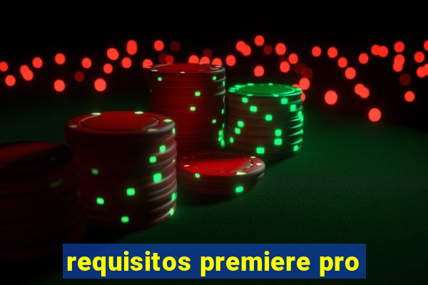 requisitos premiere pro